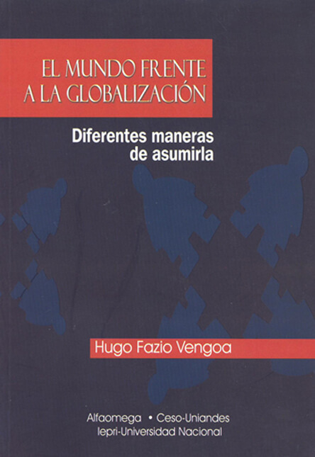 El mundo frente a la globalización. Diferentes maneras de asumirla