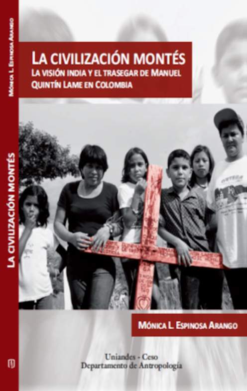 La civilización montés. La visión India y el Trasegar de Manuel Quintín Lame en Colombia