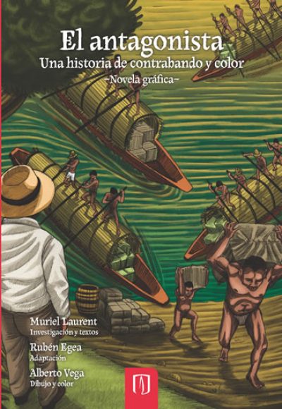 El antagonista Una historia de contrabando y color –Novela gráfica–